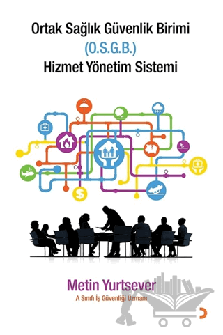 Ortak Sağlık Güvenlik Birimi Hizmet Yönetim Sistemi