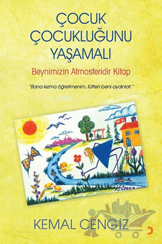 Çocuk Çocukluğunu Yaşamalı