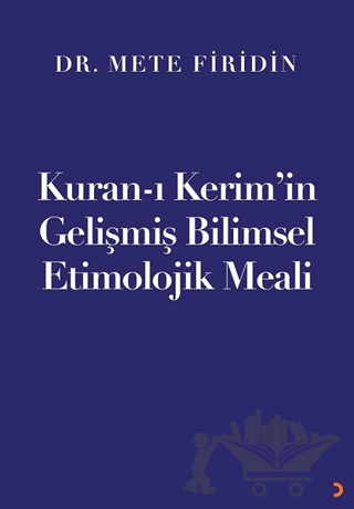 Kuran-ı Kerim’in Gelişmiş Bilimsel Etimolojik Meali