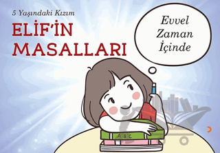 5 Yaşındaki Kızım Elif’in Masalları