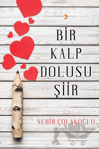 Bir Kalp Dolusu Şiir