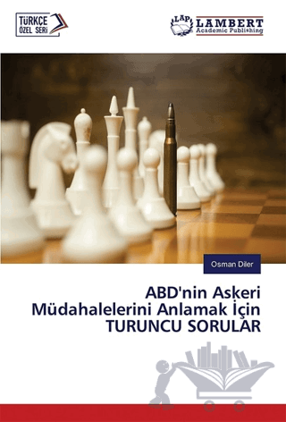 ABD’nin Askeri Müdahalelerini Anlamak İçin Turuncu Sorular