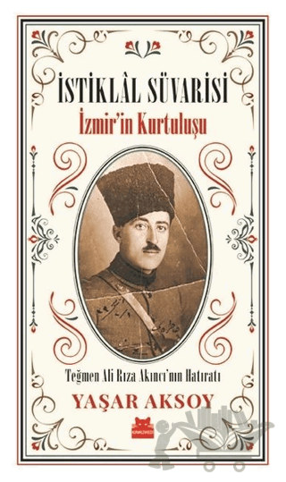 İstiklal Süvarisi - İzmir’in Kurtuluşu