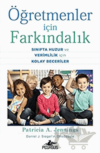 Öğretmenler İçin Farkındalık: Sınıfta Huzur ve Verimlilik İçin Kolay Beceriler