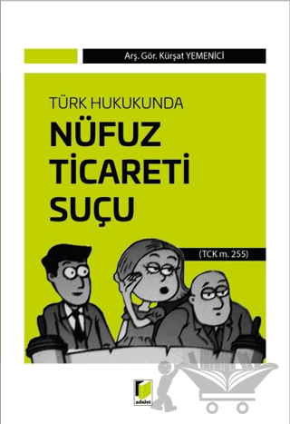 Türk Hukukunda Nüfuz Ticareti Suçu