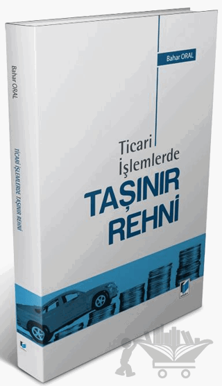 Ticari İşlemlerde Taşınır Rehni