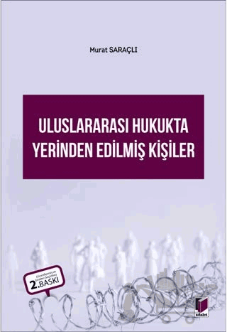 Uluslararası Hukukta Yerinden Edilmiş Kişiler