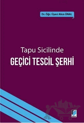 Tapu Sicilinde Geçici Tescil Şerhi