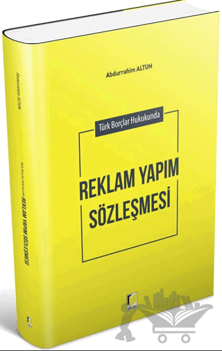 Türk Borçlar Hukukunda Reklam Yapım Sözleşmesi