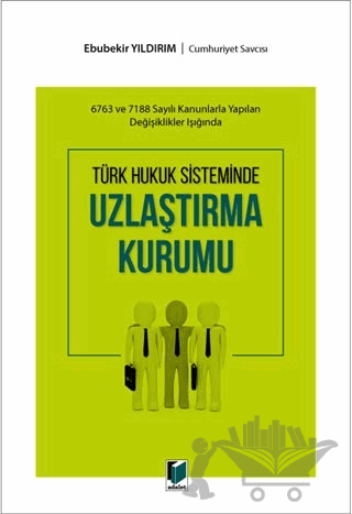 Türk Hukuk Sisteminde Uzlaştırma Kurumu