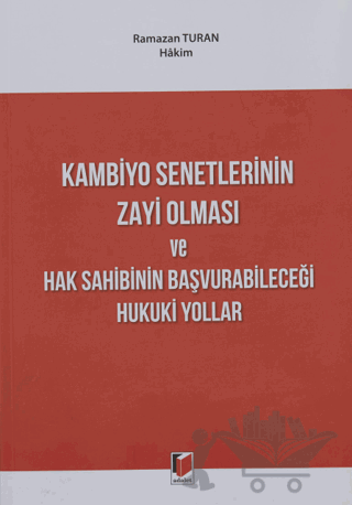 Kambiyo Senetlerinin Zayi Olması ve Hak Sahibinin Başvurabileceği Hukuki Yollar