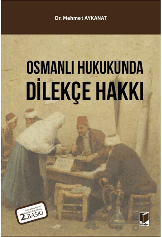 Osmanlı Hukukunda Dilekçe Hakkı