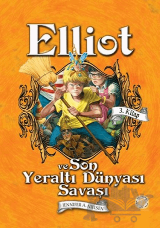 Elliot ve Son Yeraltı Dünyası Savaşı (3. Kitap)