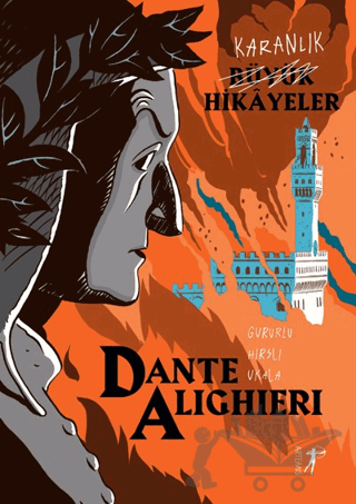 Karanlık Büyük Hikayeler: Dante Alighieri