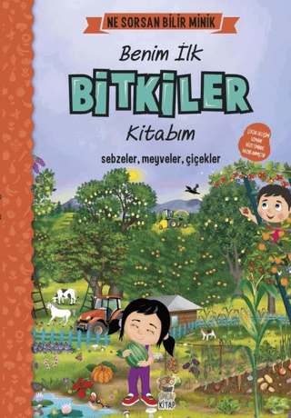 Benim İlk Bitkiler Kitabım - Ne Sorsan Bilir Minik