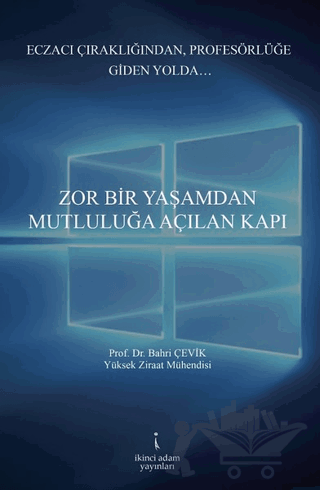 Zor Bir Yaşamdan Mutluluğa Açılan Kapı