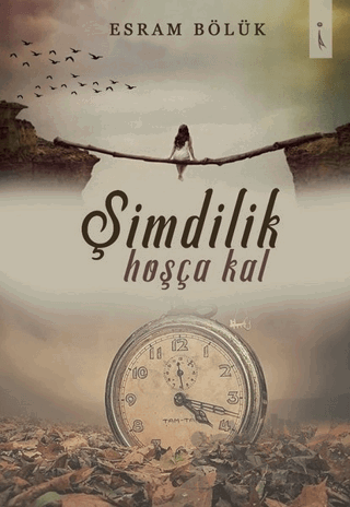 Şimdilik Hoşça Kal