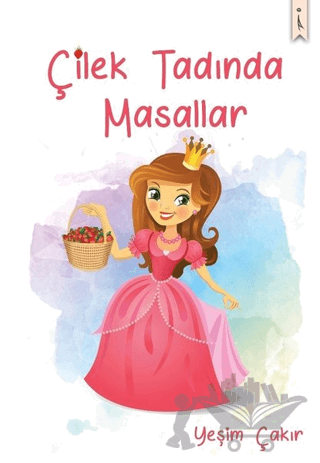 Çilek Tadında Masallar