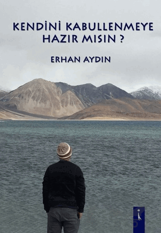 Kendini Kabullenmeye Hazır Mısın?