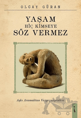Yaşam Hiç Kimseye Söz Vermez