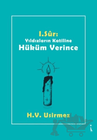 1. Sur: Yıldızların Katiline Hüküm Verince