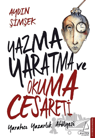 Yazma, Yaratma ve Okuma Cesareti