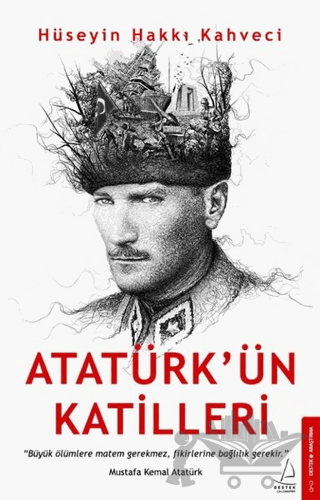 Atatürk’ün Katilleri