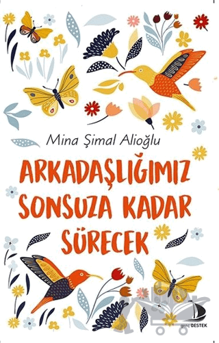 Arkadaşlığımız Sonsuza Kadar Sürecek