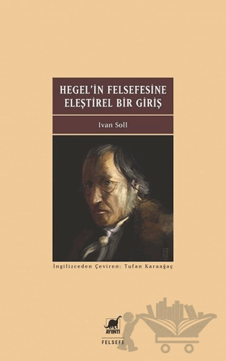 Hegel'in Felsefesine Eleştirel Bir Giriş