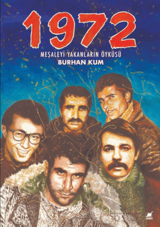 1972 - Meşaleyi Yakanların Öyküsü