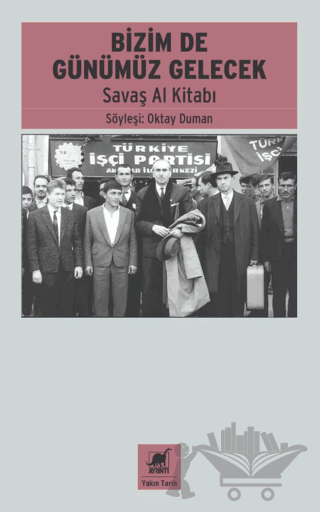 Bizimde Günümüz Gelecek - Savaş Al Kitabı