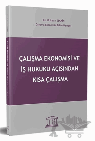 Çalışma Ekonomisi ve İş Hukuku Açısından Kısa Çalışma