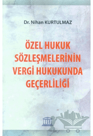 Özel Hukuk Sözleşmelerinin Vergi Hukukunda Geçerliliği