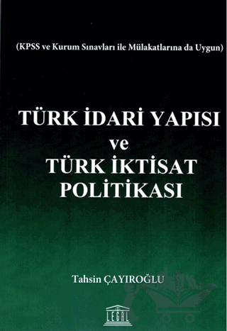 Türk İdari Yapısı ve Türk İktisat Politikası