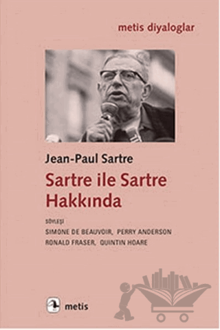 Sartre ile Sartre Hakkında