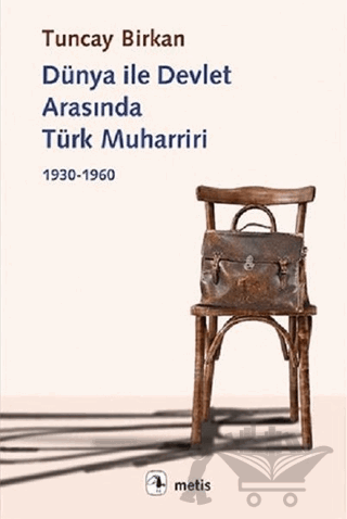 Dünya ile Devlet Arasında Türk Muharriri