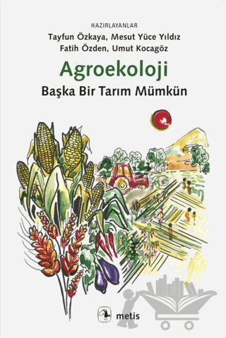 Agroekoloji: Başka Bir Tarım Mümkün