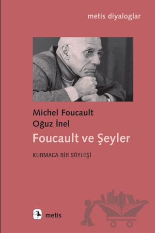Foucault ve Şeyler
