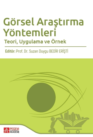 Görsel Araştırma Yöntemleri Teori, Uygulama ve Örnek