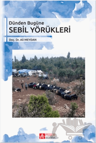 Dünden Bugüne Sebil Yörükleri
