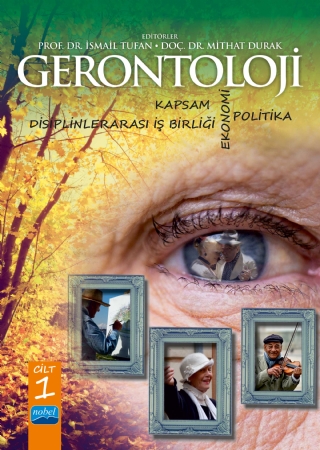 GERONTOLOJİ -  Kapsam, Disiplinlerarası İş Birliği, Ekonomi ve Politika - Cilt 1