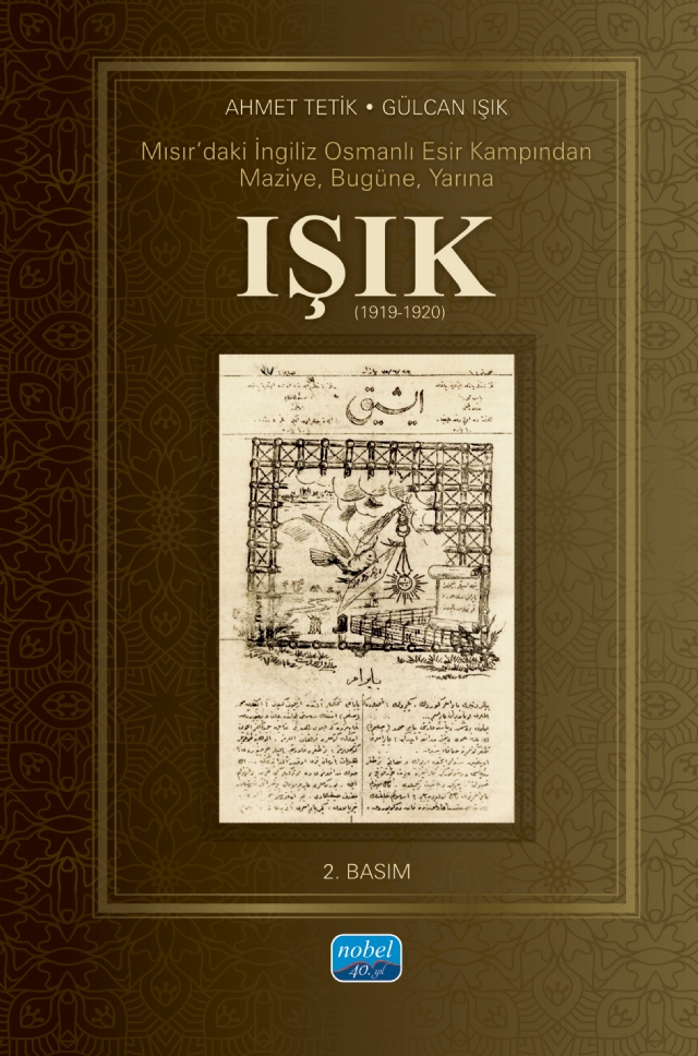 Mısır’daki İngiliz Osmanlı Esir Kampından Maziye, Bugüne, Yarına IŞIK (1919-1920)