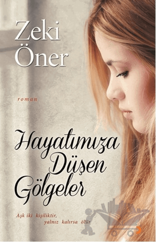 Hayatımıza Düşen Gölgeler