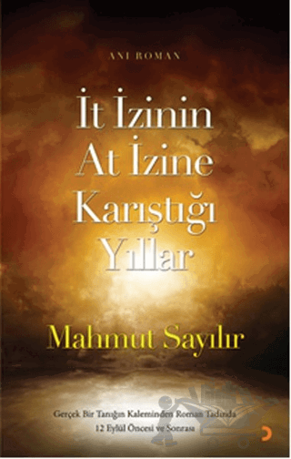 İt İzinin At İzine Karıştığı Yıllar