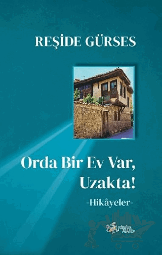 Orda Bir Ev Var Uzakta!