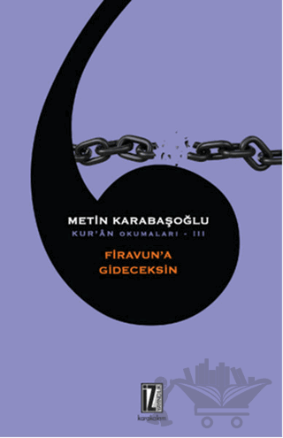 Kur'an Okumaları 3: Firavun'a Gideceksin