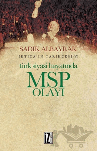 Türk Siyasi Hayatında MSP Olayı
