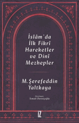 İslam’da İlk Fikri Hareketler ve Dini Mezhepler