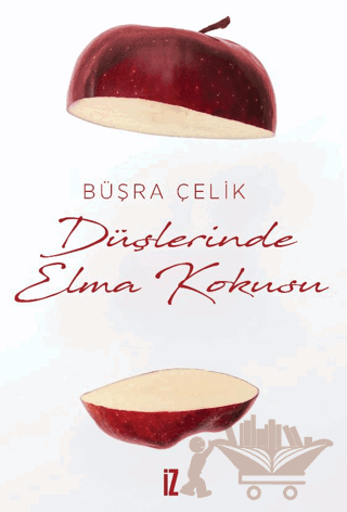 Düşlerinde Elma kokusu