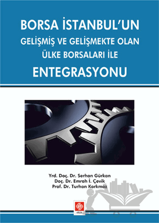 Borsa İstanbul’un Gelişmiş ve Gelişmekte Olan Ülke Borsaları ile Entegrasyonu